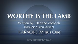 Worthy Is The Lamb  Natashia Midori  Karaoke Minus One [upl. by Tullius]