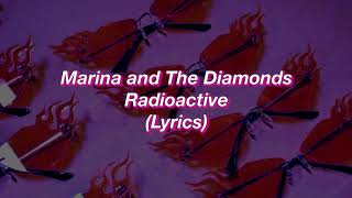 Marina and The Diamonds  Radioactive  Lyrics [upl. by Landsman611]