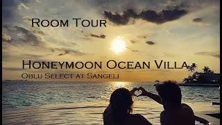 OBLU SELECT SANGELI  Room Tour Honeymoon Ocean Villa [upl. by Torin]