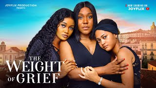 THE WEIGHT OF GRIEF  Nigerian Movies 2024 latest full movies [upl. by Freeman]