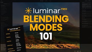 Blending Modes 101 Luminar NEO Crash Course for Beginners [upl. by Amice]