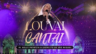 Louvai Cantai  DVD Ir Kelly Patrícia e exército de São Miguel  Hesed [upl. by Ecidnarb]