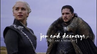 Jon and Daenerys  You are a Memory [upl. by Thorma]