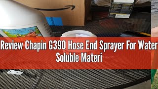 Review Chapin G390 Hose End Sprayer For Water Soluble Materials 20 Gallon 32 Ounce Tank Finger Co [upl. by Aronle965]