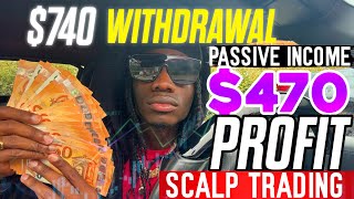 740 Withdrawal Passive Income470 Profit Scalp Trading  FOREXLIVE XAUUSD [upl. by Coward]