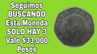 Seguimos BUSCANDO esta Moneda SOLO HAY 3 Vale 33000 Pesos [upl. by Ilesara]