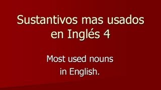 Sustantivos en inglés 4 palabras mas usadas en Inglés [upl. by Nahtnaoj646]