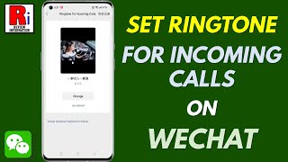 How to Change Ringtone for Incoming Calls on WeChat [upl. by Anaic827]