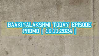 Baakiyalakshmi Today Episode Promo  16112024  baakiyalakshmitodayepisodepromo [upl. by Nanete]