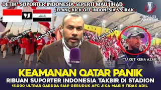 SEPERTI MAU JIHAD DETIK² SUPORTER INDONESIA TAKBIR DI STADION KHALIFA JELANG INDONESIA VS IRAK [upl. by Dnarud934]