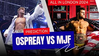 Prediction MJF vs Will Ospreay  All In London 2024 [upl. by Caron441]