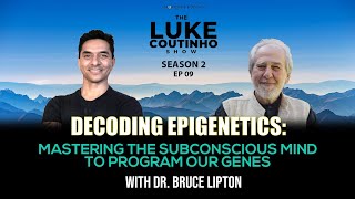 Decoding Epigenetics with Dr Bruce Lipton Mastering the Subconscious Mind to Program our Genes [upl. by Atsylak785]