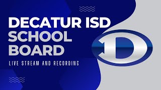 Decatur ISD Board Meeting 10212024 [upl. by Hippel]