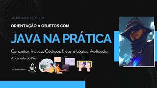 Aprenda Programação Orientada a Objetos com Java na Prática  Conceitos Dicas Códigos e Lógica [upl. by Eniamerej66]