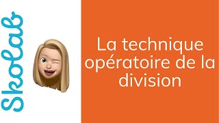 Comment poser une division  La technique opératoire [upl. by Trella]