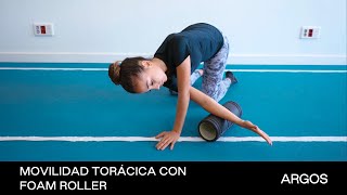 Movilidad torácica con Foam Roller [upl. by Brahear198]