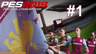 PES 2019  MASTER LEAGUE  ASTON VILLA  1  A NEW SERIES THE CHAMPIONS INTERNATIONAL CUP [upl. by Ahsikrats]