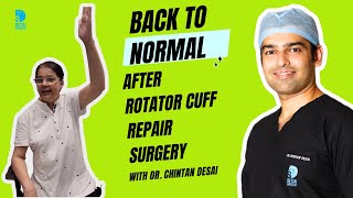 Back to Normal after Keyhole Rotator Cuff Repair Surgery  Dr Chintan Desai [upl. by Roosevelt]