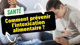 Comment prévenir lintoxication alimentaire [upl. by Feeney146]