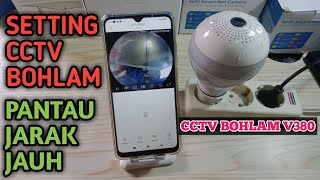 Cara mengkoneksikan cctv lampu bohlam v380 ke WiFi  setting cctv pantau jarak jauh [upl. by Saphra]