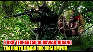 KKB KEPERGOK DIBAWAH JURANGSNIPER HANTU RIMBA LAKUKAN AKSI SINGKAT [upl. by Mecke]