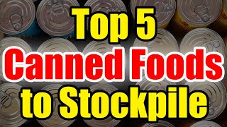 The BEST Canned Food to STOCKPILE – Get Prepping NOW [upl. by Regdirb798]