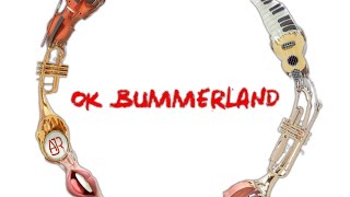 OK BUMMERLAND OKO Tour Studio Version Full [upl. by Nimsay]