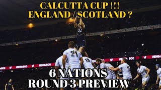 WHO WILL WIN THE CALCUTTA CUP  6 NATIONS ROUND 3 PREDICTIONS [upl. by Lairbag108]