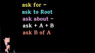 ask for  ask to  Root  ask about   ask  A  B  ask  B  of  A [upl. by Iturhs]