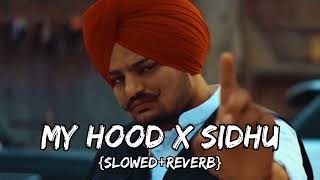 MY HOOD X SIDHU MOSE WALA SLOWEDREVERB MASHUP DILJIT DOSANJH BARATO NATION [upl. by Camm]