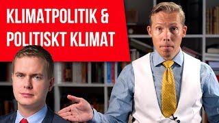 KLIMATPOLITIK amp POLITISKT KLIMAT [upl. by Ymassej940]