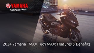 2024 Yamaha TMAX Tech MAX Features amp Benefits [upl. by Hildegaard]