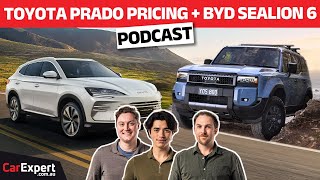 2025 Toyota LandCruiser Prado Pricing PLUS BYD Sealion 6 driven  The CarExpert Podcast [upl. by Dunning]