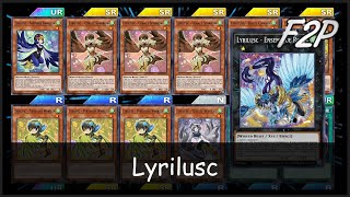 LYRILUSC  F2PP2W Deck Analysis amp Testing YuGiOh Duel Links [upl. by Ahsineb]