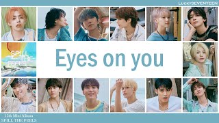 LuckySEVENTEEN中字 SEVENTEEN  Eyes on you｜SEVENTEEN｜中韓雙語 [upl. by Ehtiaf]