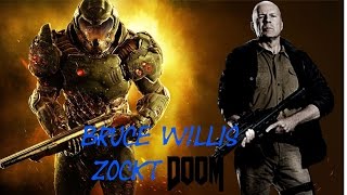 Bruce Willis Zockt DOOM Folge 2 [upl. by Richie154]