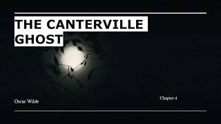 The Canterville Ghost by Oscar Wilde Chapter 4 [upl. by Acinor]