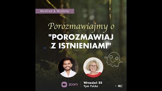 Porozmawiajmy o POROZMAWIAJ Z ISTNIENIAMI [upl. by Alecia897]