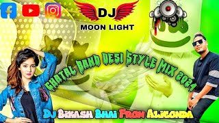 Chatal Band 2024 Desi Local Mix Dj Bikash Bhai From Aligondabikashbhai [upl. by Gasperoni]