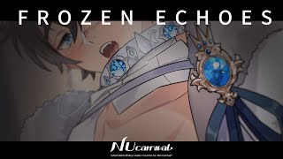 NU Carnival  Frozen Echoes PV [upl. by Fidelis]