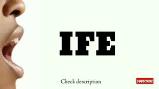 How to pronounce Ife  Location Culture Tribe Language History NIGERIA [upl. by Broome]