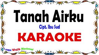 Tanah Airku  Karaoke [upl. by Suoirrad]