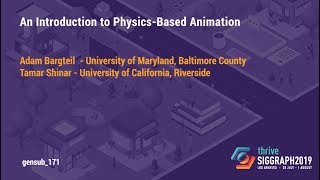 SIGGRAPH University 2019 Course  An Introduction to PhysicsBased Animation [upl. by Ehcnalb279]