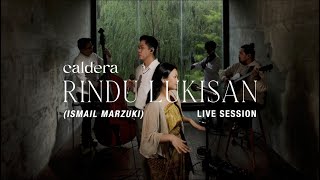 Rindu Lukisan Ismail Marzuki Cover  caldera ft Rei Naldy Live Session [upl. by Addiel]