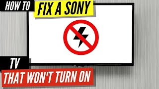 How To Fix a Sony TV that Won’t Turn On [upl. by Watts]