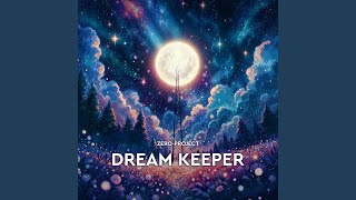 Dream keeper [upl. by Colner]