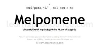 Pronunciation of Melpomene  Definition of Melpomene [upl. by Notniuq]