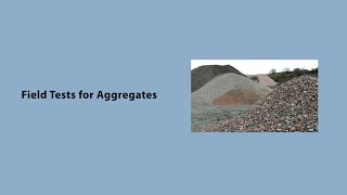 Field Tests for Aggregates [upl. by Rennie299]