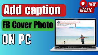 How to add caption on Facebook Cover photo 2024  Add Text to FB Cover Photos [upl. by Adine]