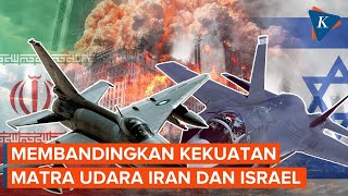 Iran Vs Israel Siapa yang Lebih Unggul di Pertempuran Udara [upl. by Ivey332]